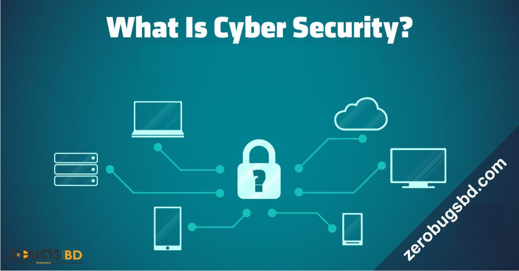 What is Cyber security? Types, Threats and Cyber Safety Tips https://zerobugsbd.com/