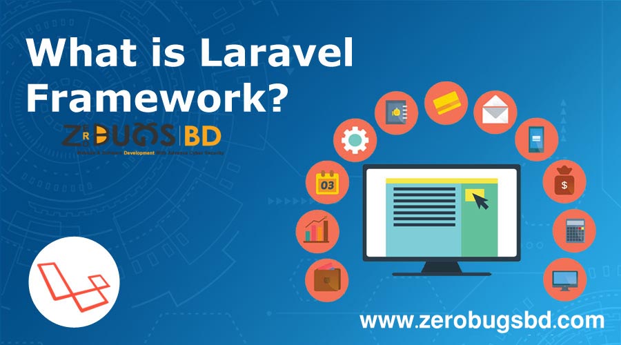 What is Laravel Framework zerobugsbd.com